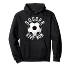 Soccer Step Mom Soccer Player Hoodie - Streetwear Style Men Women