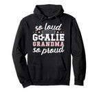 Soccer Goalie Grandma So Loud Soccer Hoodie - Custom Art Print Unisex