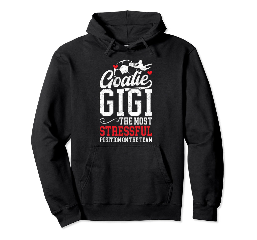 Soccer Goalie Gigi Funny Gigi Soccer Hoodie - Trendy Graphic Unisex