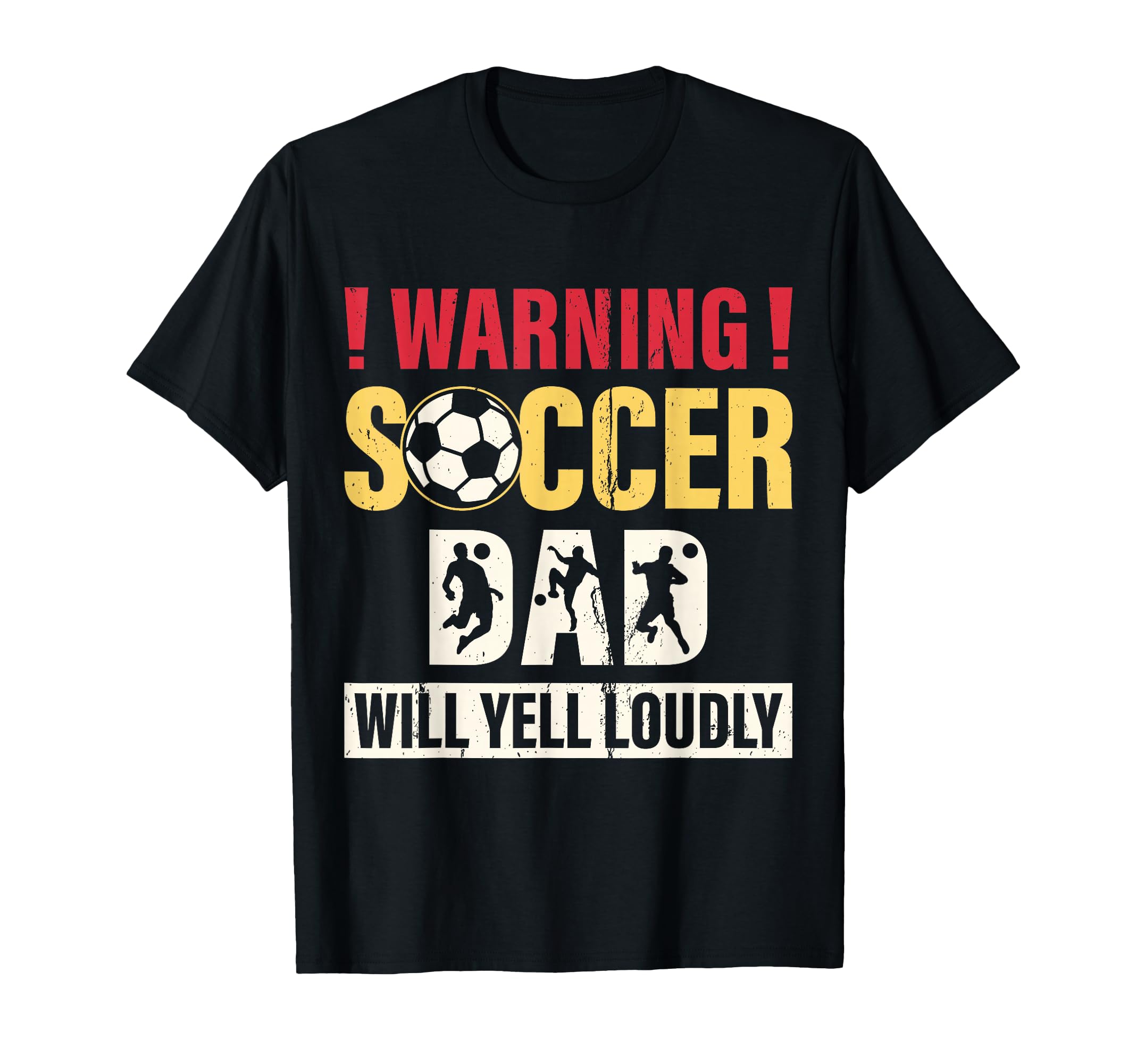 Warning Soccer Dad Yell Loudly T-Shirt - Streetwear Style for Adults
