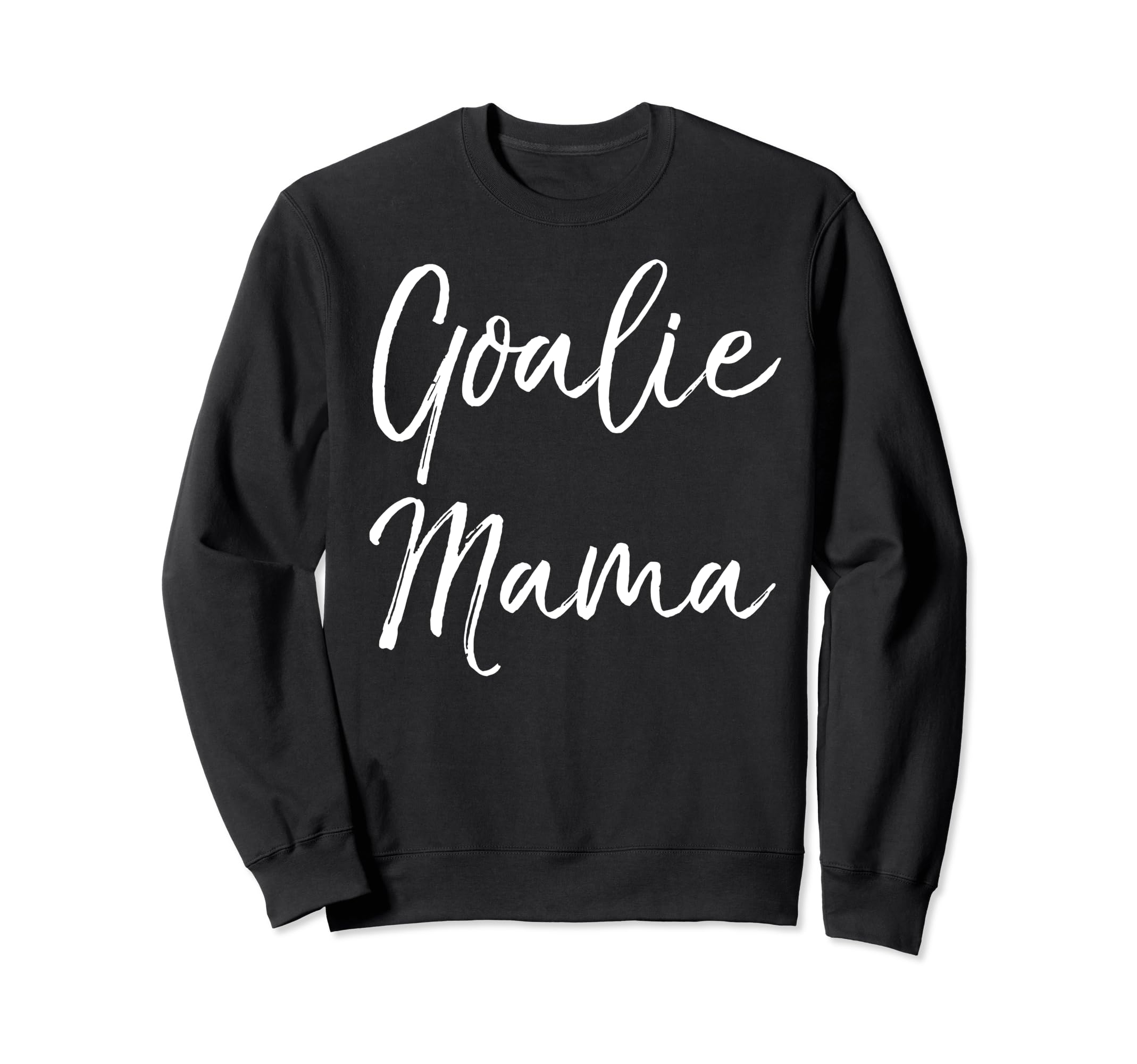 Goalie Mama Goalkeeper Mom Sweatshirt - Casual Everyday Wear for Adults