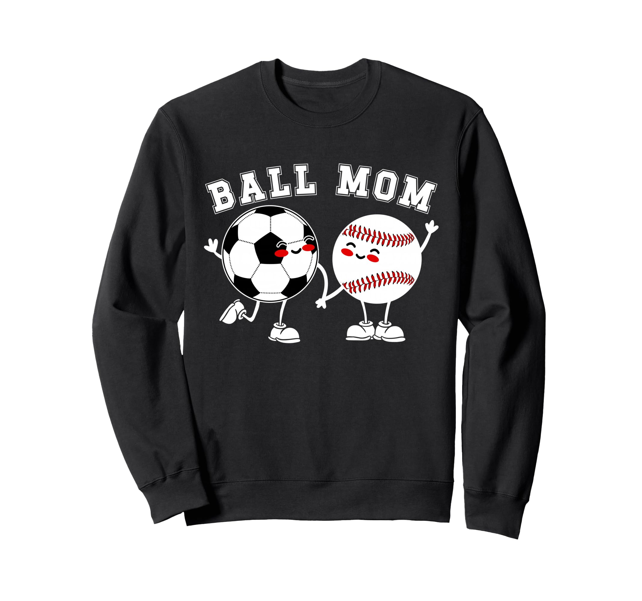 Ball Mom Soccer Baseball Mom Baseball Sweatshirt - Novelty Apparel Unisex