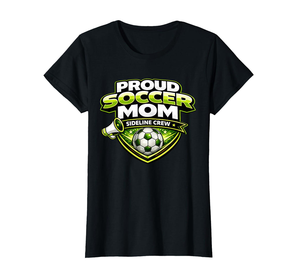 Soccer Mom Funny Sideline Crew Proud T-Shirt - Trendy Graphic Men Women