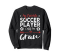 My Favorite Soccer Player Calls Sweatshirt - Aesthetic Graphic Men Women