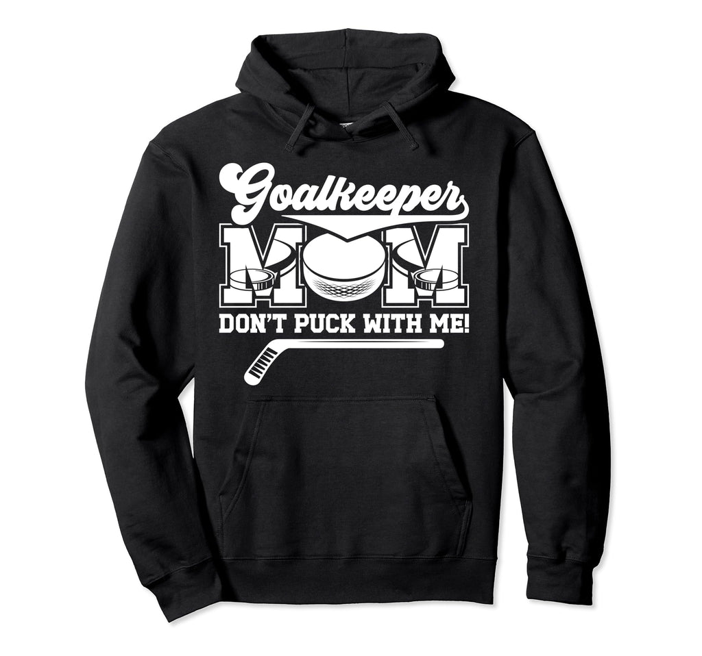 Funny Ice Hockey Goalkeeper Mom Hockey Hoodie - Graphic Print for Adults