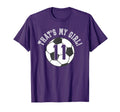 Thats My 11 Soccer Ball Player T-Shirt - Casual Everyday Wear Men Women