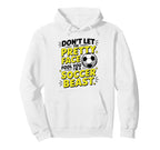 Dont Let Pretty Face Fool You Soccer Hoodie - Trendy Graphic Men Women