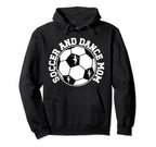 Soccer And Dance Mom Proud Dancing And Hoodie - Custom Art Print Men Women