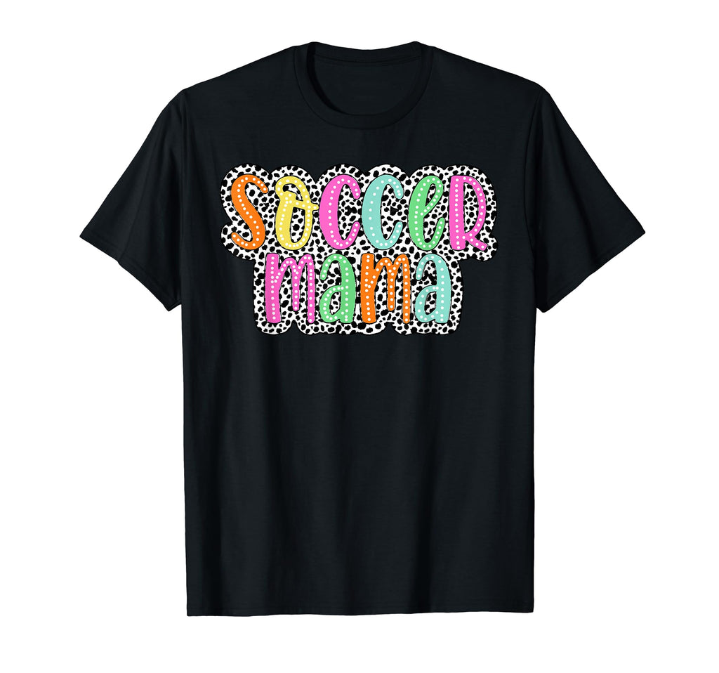 Soccer Mama Dalmatian Dots Sport Mothers T-Shirt - Novelty Apparel Unisex