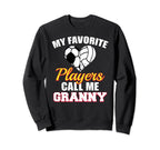 My Favorite Players Call Me Sweatshirt - Minimalist Print for Adults