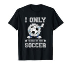 I Only Wake Up Soccer Soccer Team T-Shirt - Custom Art Print for Adults