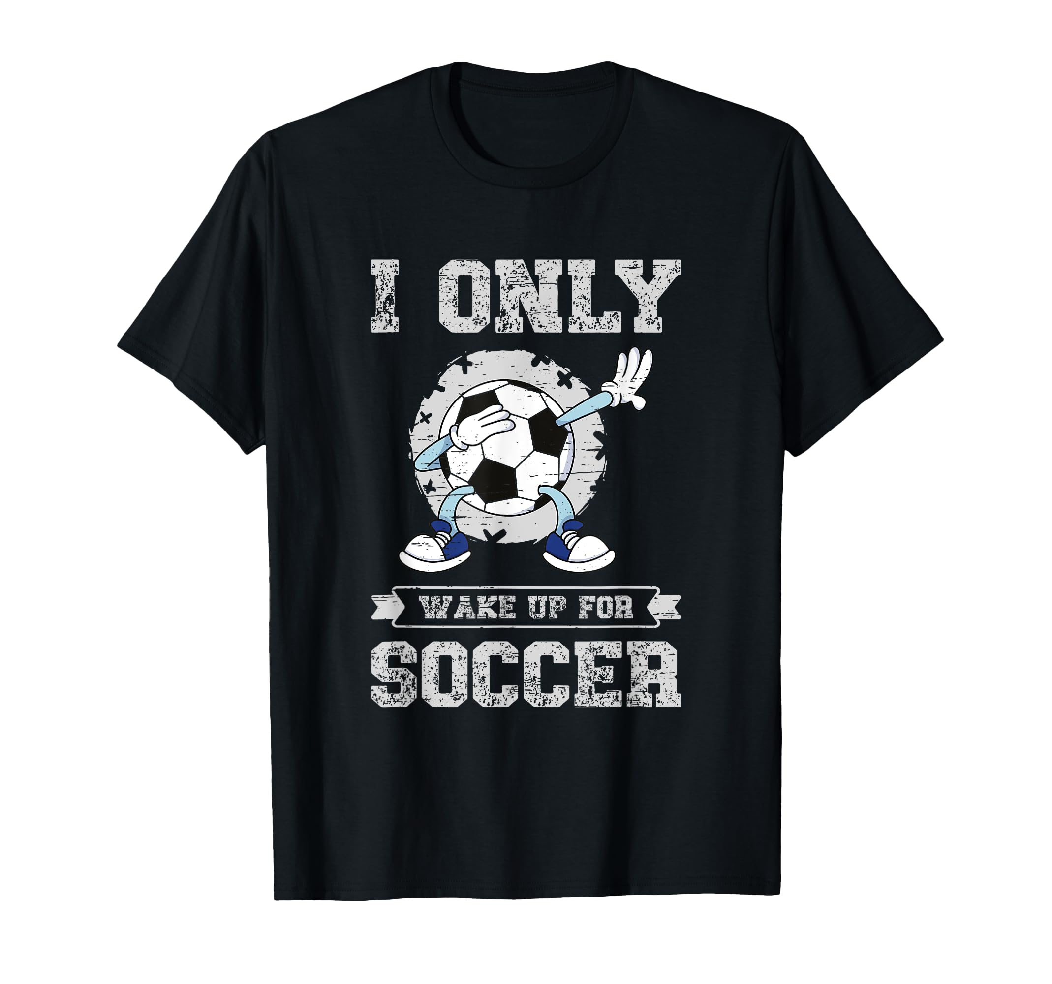 I Only Wake Up Soccer Soccer Team T-Shirt - Custom Art Print for Adults