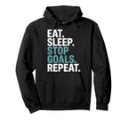 Eat Sleep Stop Goals Repeat Goalie Soccer Hoodie - Graphic Print Unisex
