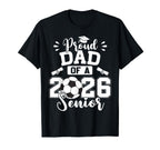 Proud Dad 2026 Senior Soccer T-Shirt - Custom Art Print Men Women