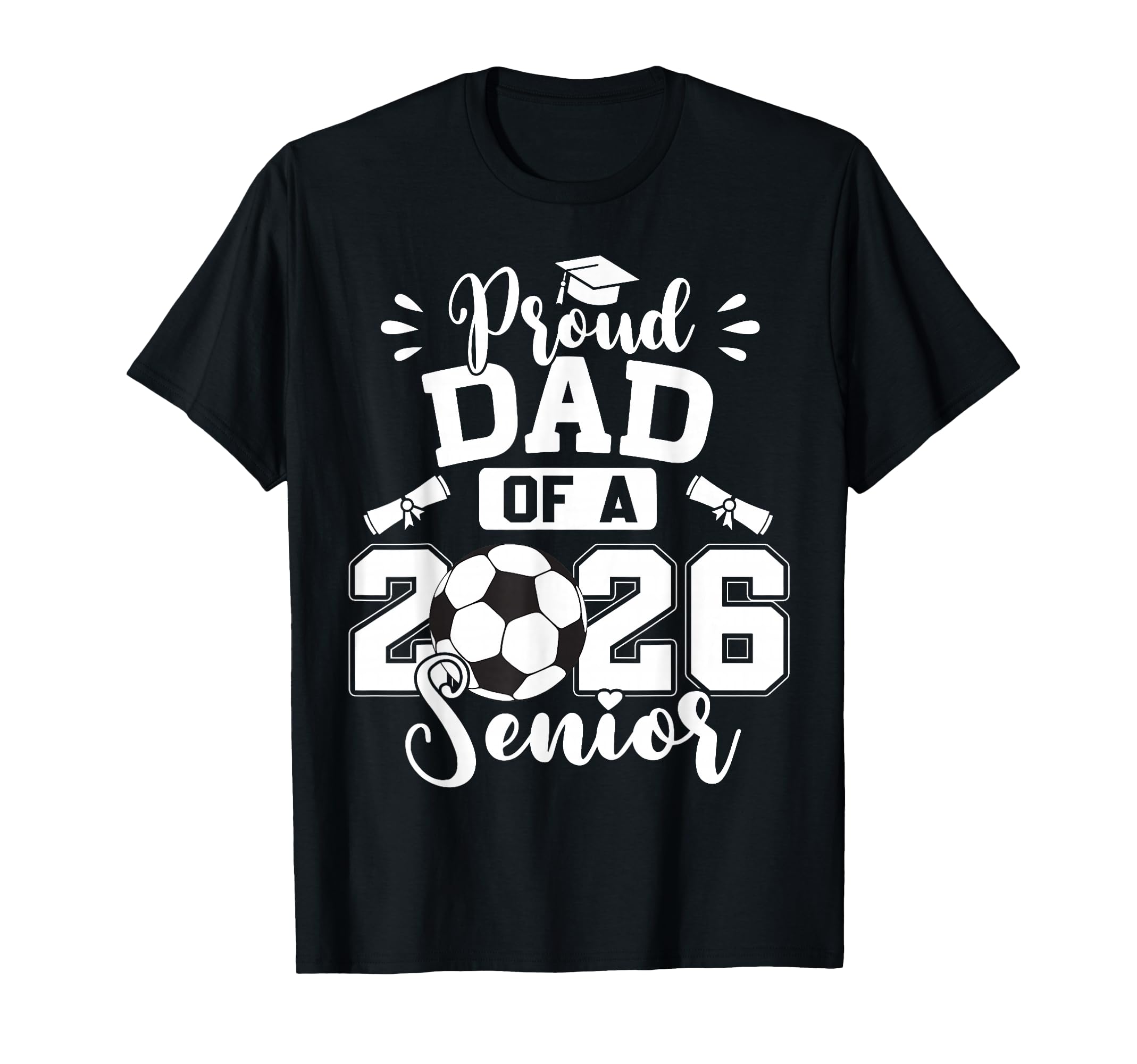 Proud Dad 2026 Senior Soccer T-Shirt - Custom Art Print Men Women
