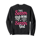 Soccer Mimi Loves Her Soccer Sweatshirt - Fun Novelty Design for Adults