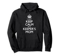 I Cant Keep Calm Im Keepers Mom Hoodie - Minimalist Print for Adults