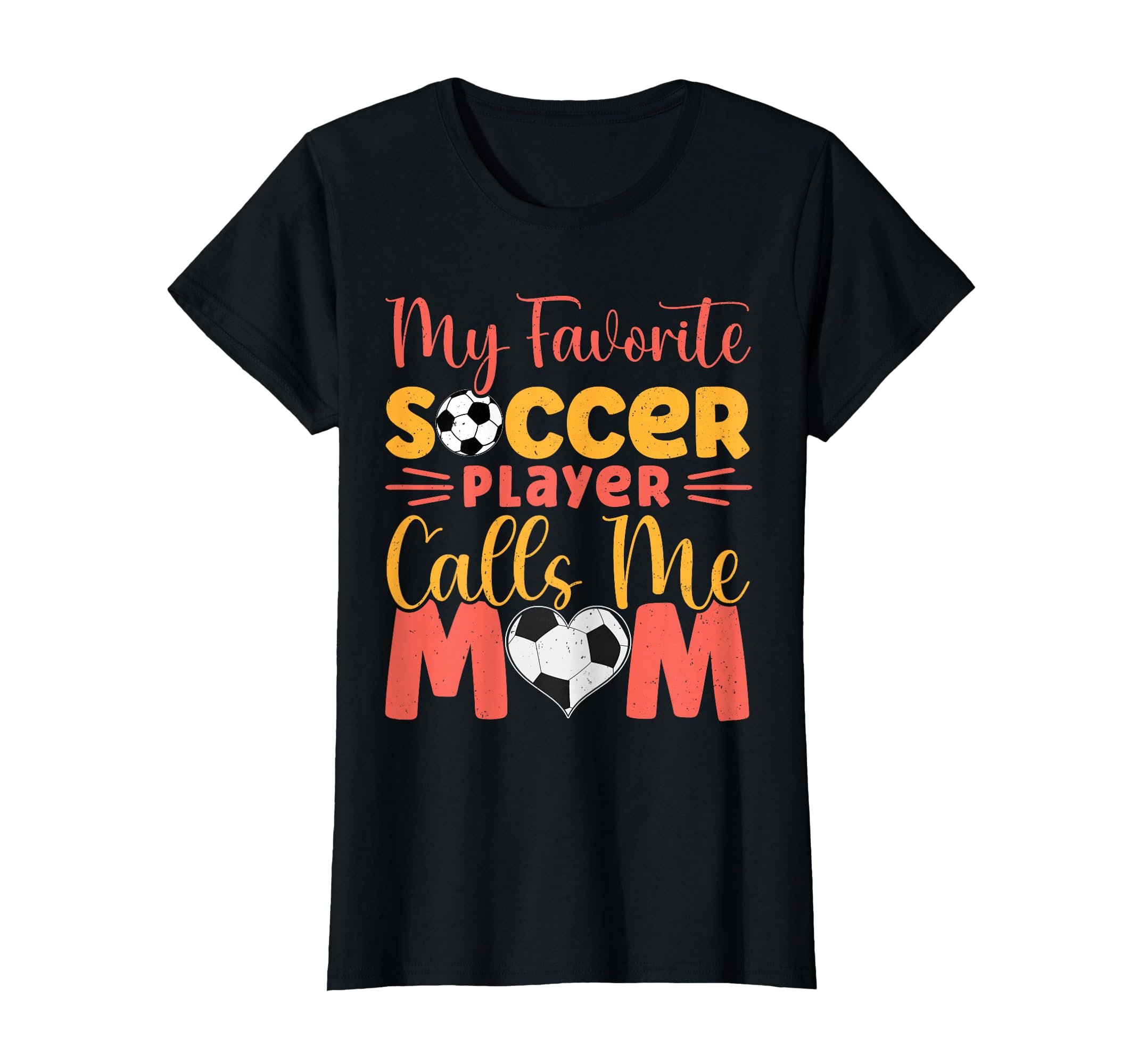 My Favorite Soccer Player Calls Me T-Shirt - Aesthetic Graphic for Adults