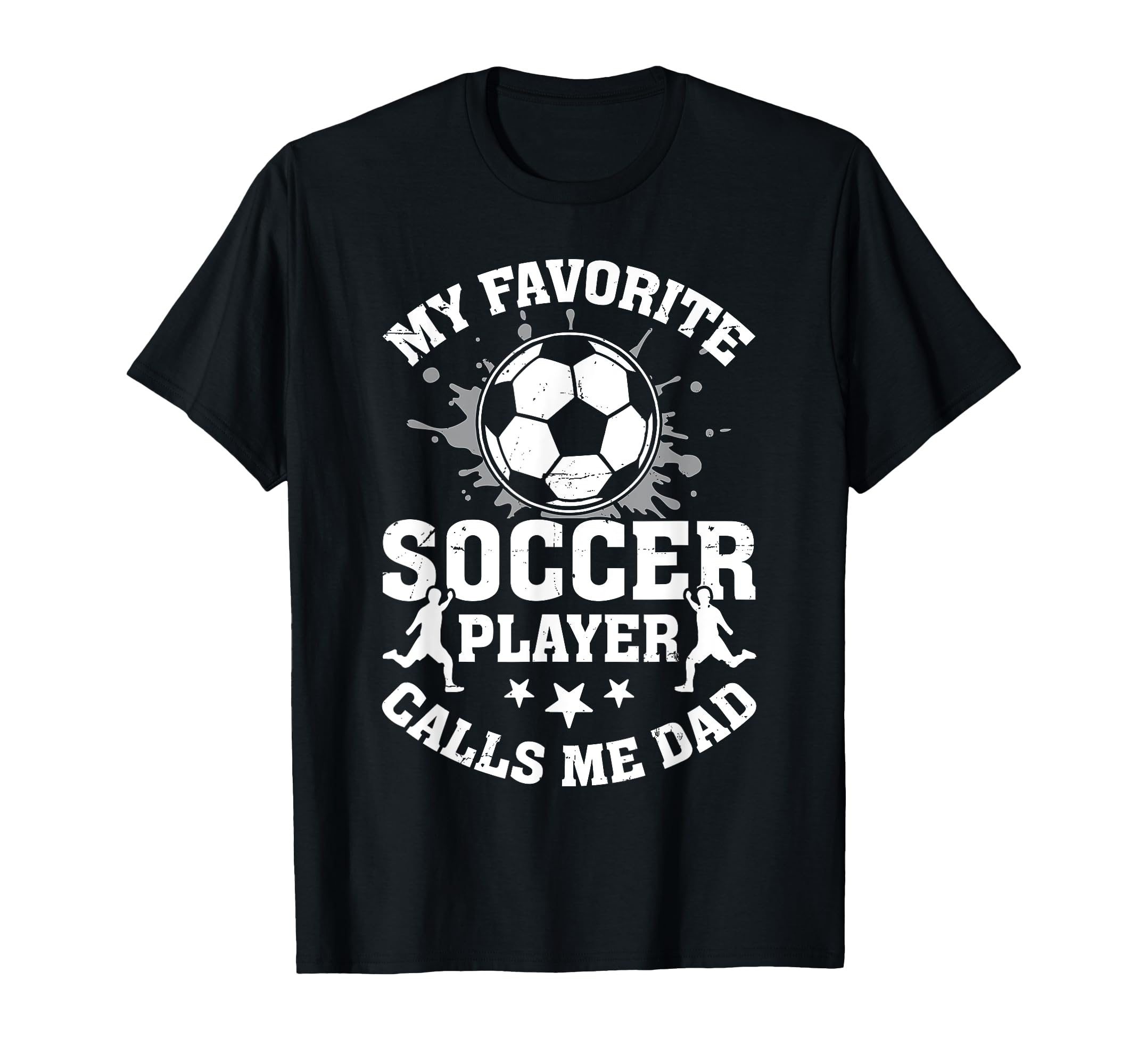 My Favorite Soccer Player Calls T-Shirt - Casual Everyday Wear for Adults