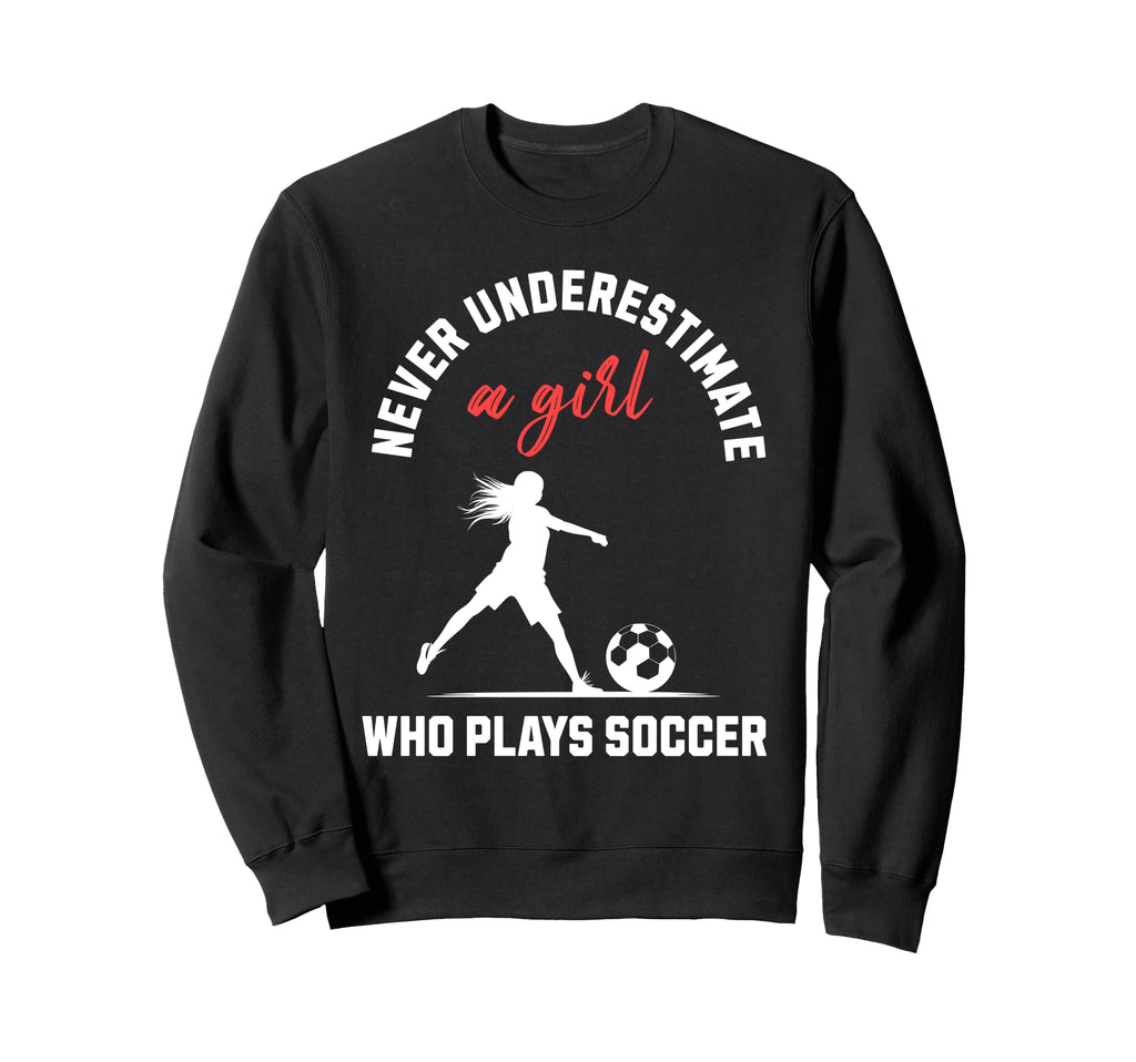 Soccer Soccer Player Empowerment Sweatshirt - Fun Novelty Design for Adults