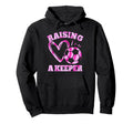 Raising Keeper Goalie Soccer Hoodie - Casual Everyday Wear Men Women