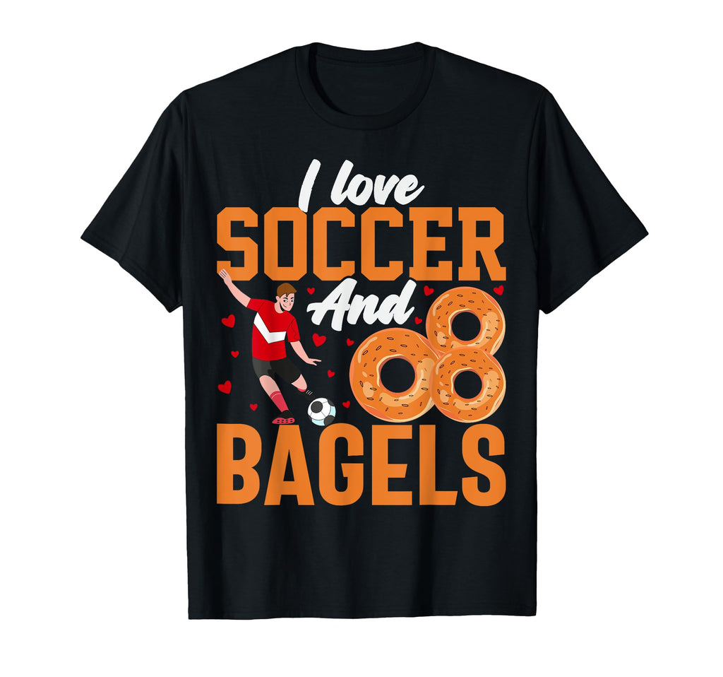 I Love Soccer And Bagels Funny Bagel T-Shirt - Custom Art Print Men Women