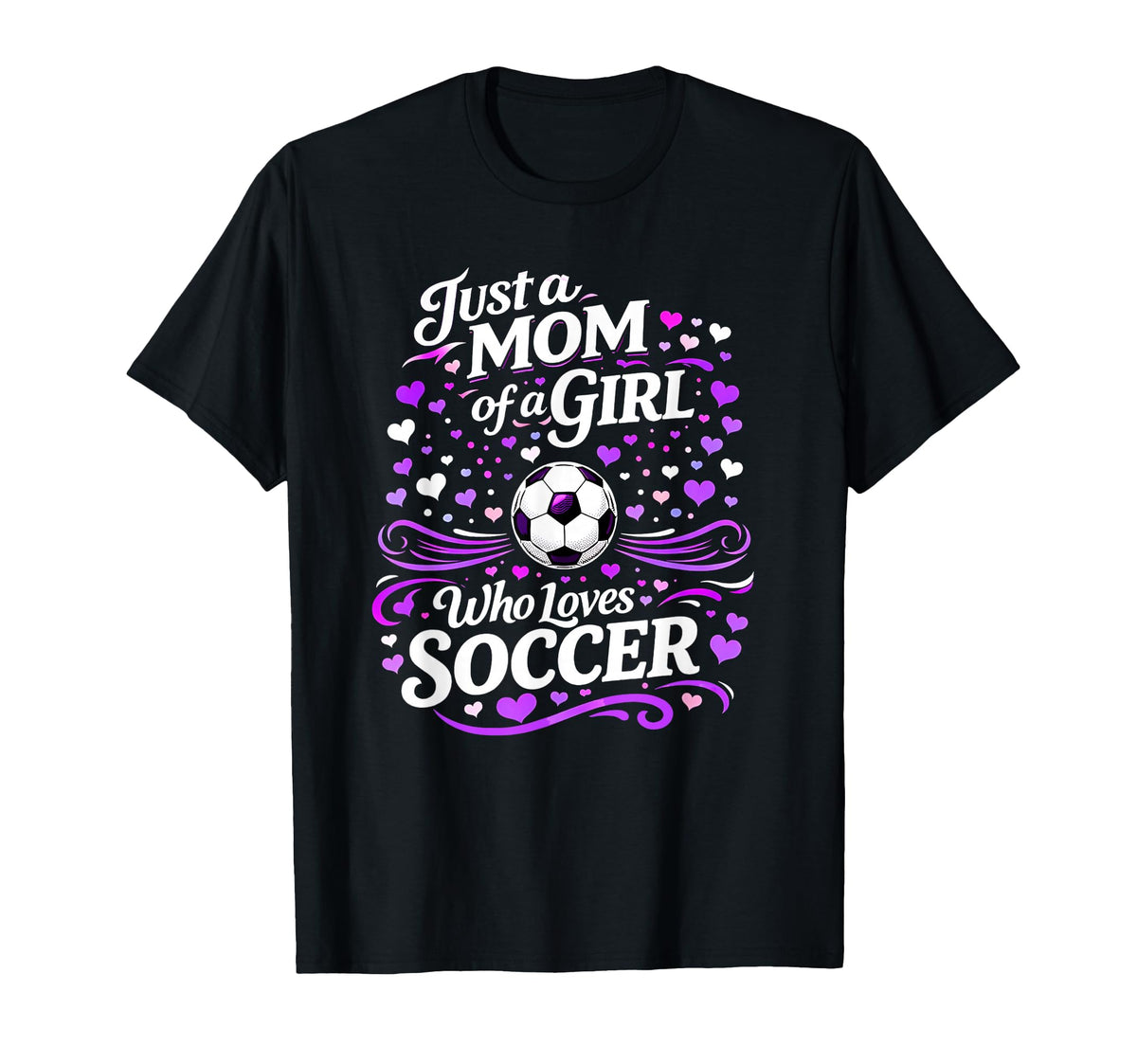 Soccer Mother Just Mom Who Loves T-Shirt - Custom Art Print Men Women