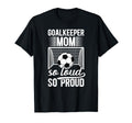 Soccer Goalkeeper Mom So Loud Mom T-Shirt - Unique Graphic for Adults