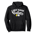 I Only Raise Ballers Soccer Softball Hoodie - Minimalist Print Men Women