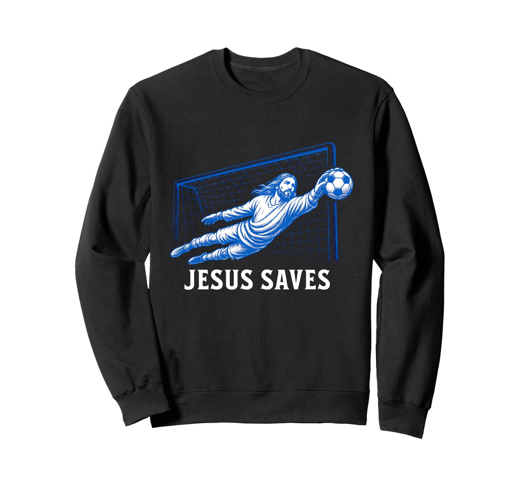 Funny Jesus Saves Soccer Goal Sweatshirt - Fun Novelty Design Men Women