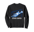 Funny Jesus Saves Soccer Goal Sweatshirt - Fun Novelty Design Men Women