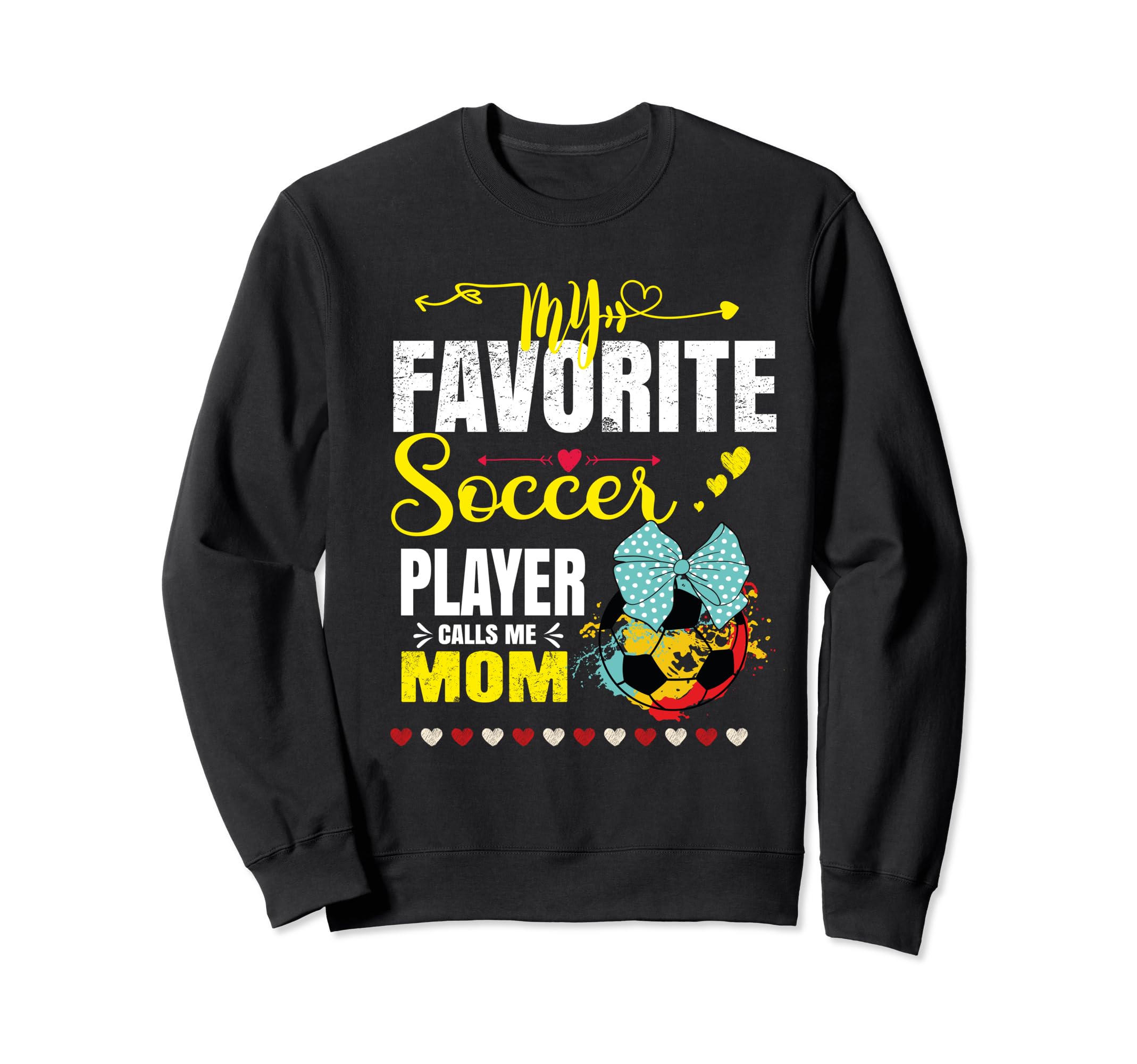 My Favorite Soccer Player Sweatshirt - Casual Everyday Wear for Adults