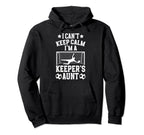 Im Soccer Keeper Aunt Soccer Hoodie - Casual Everyday Wear Men Women
