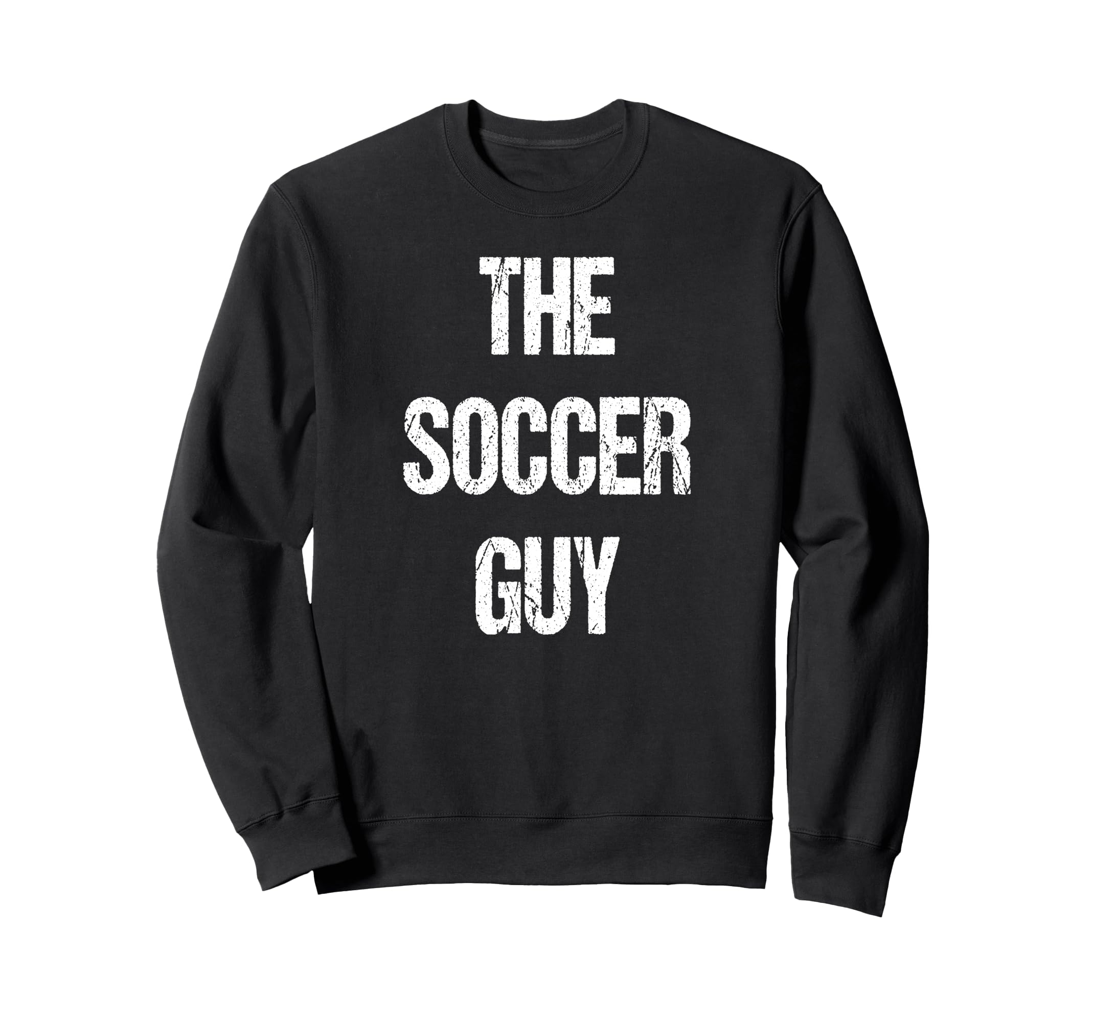 Soccer Guy Family Group Reunion Party Sweatshirt - Novelty Apparel Unisex