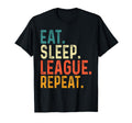 Eat Sleep League Repeat Sports Game T-Shirt - Graphic Print Men Women