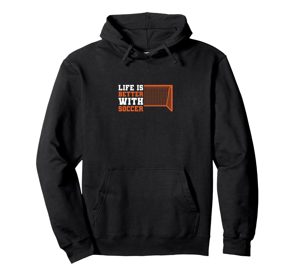 Funny Sport Better Soccer Hoodie - Fun Novelty Design Men Women