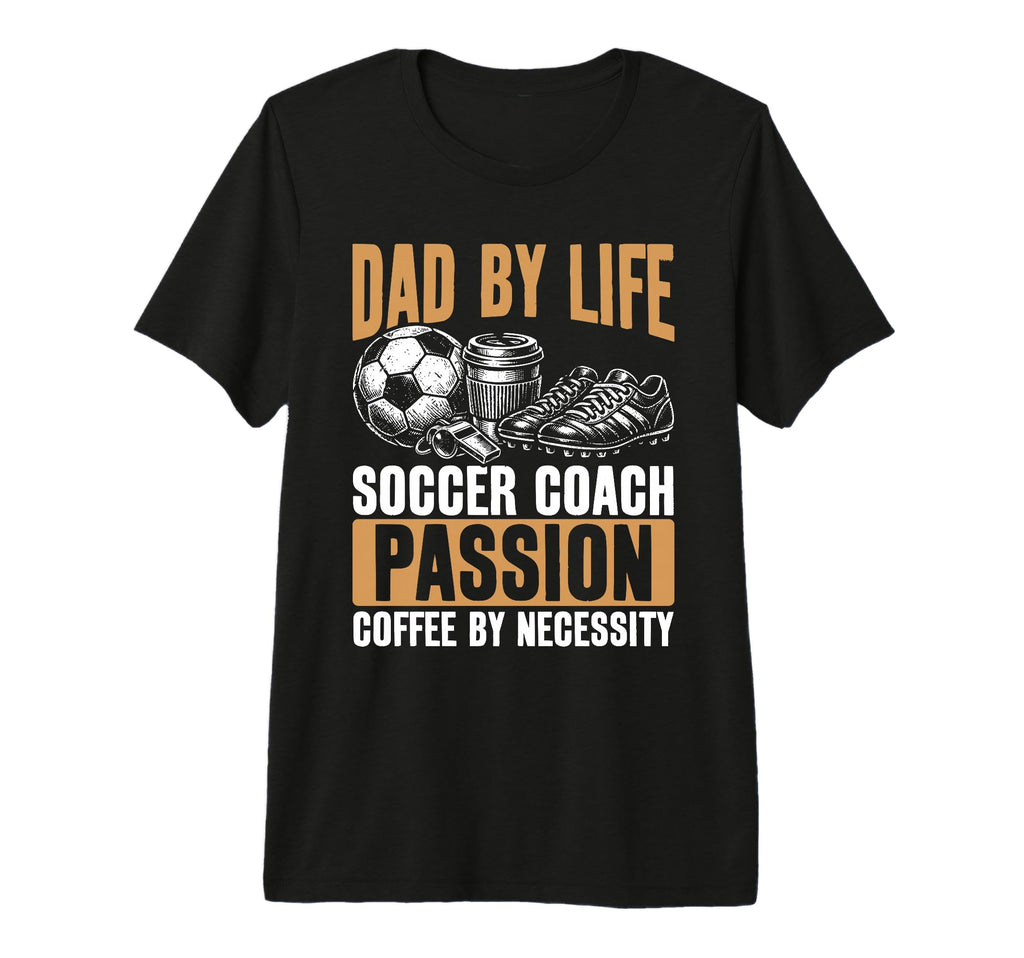 Dad Life Soccer Coach Passion Coffee T-Shirt - Graphic Print Unisex