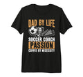 Dad Life Soccer Coach Passion Coffee T-Shirt - Graphic Print Unisex