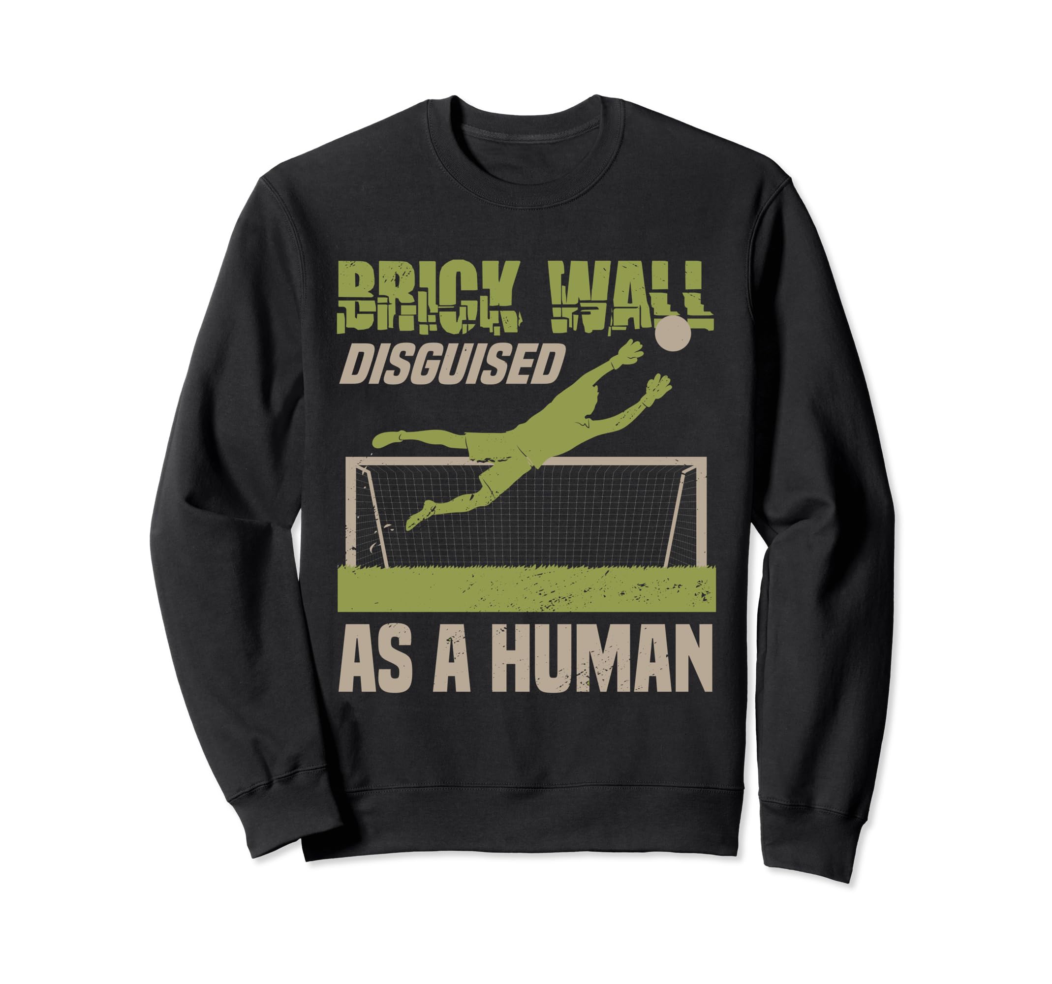 Funny Goal Soccer Goalie Training Sweatshirt - Novelty Apparel for Adults