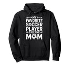 Soccer Player Calls Me Mom Supportive Hoodie - Casual Everyday Wear Unisex