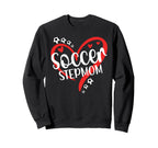 Soccer Stepmom Soccer Player Step Sweatshirt - Streetwear Style Men Women
