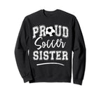 Proud Soccer Sister Funny Loudly Sweatshirt - Casual Everyday Wear Unisex