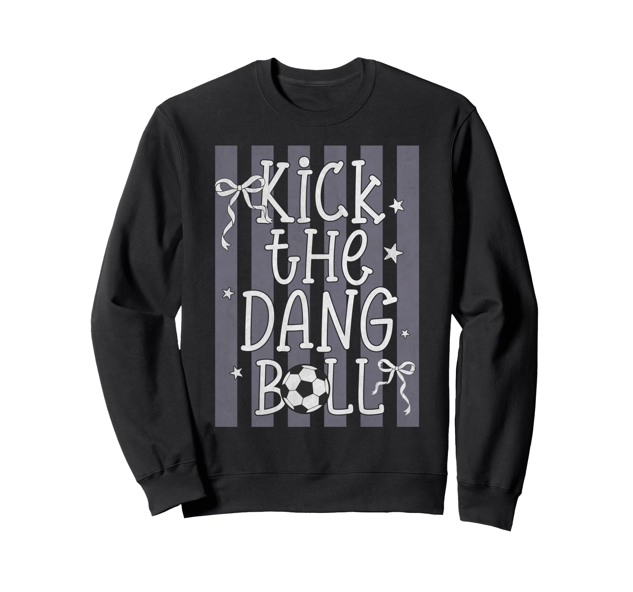 Kick Dang Ball Funny Soccer Game Sweatshirt - Novelty Apparel for Adults