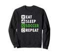 Eat Sleep Soccer Repeat Soccer Player Sweatshirt - Trendy Graphic Unisex