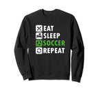 Eat Sleep Soccer Repeat Soccer Player Sweatshirt - Trendy Graphic Unisex