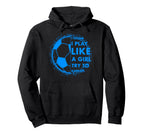 I Know I Play Like Try To Keep Up Football Hoodie - Trendy Graphic Unisex