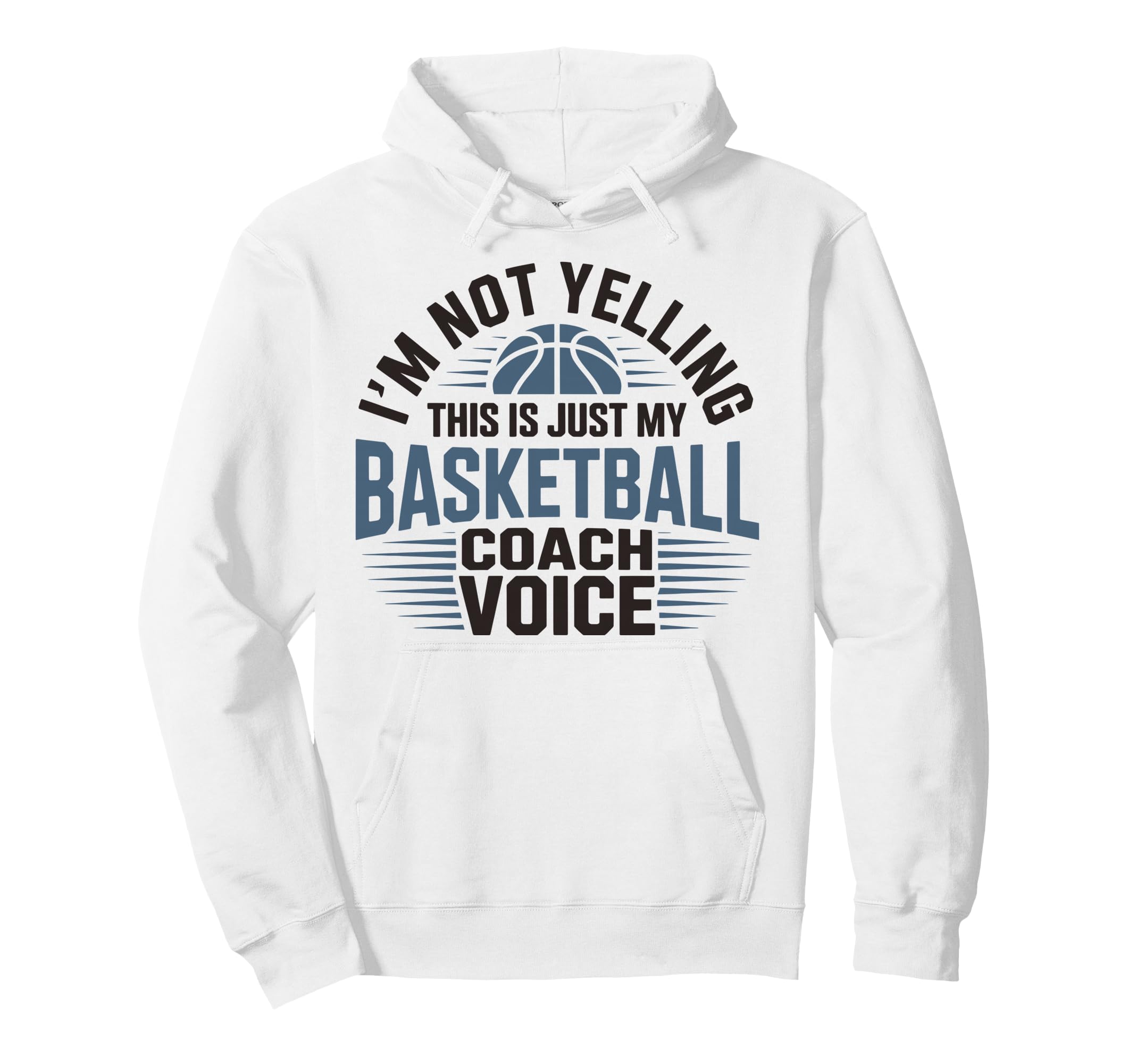 Im Not Yelling This Is Just My Hoodie - Fun Novelty Design Unisex