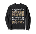 My Favorite Soccer Player Calls Me Sweatshirt - Trendy Graphic Men Women