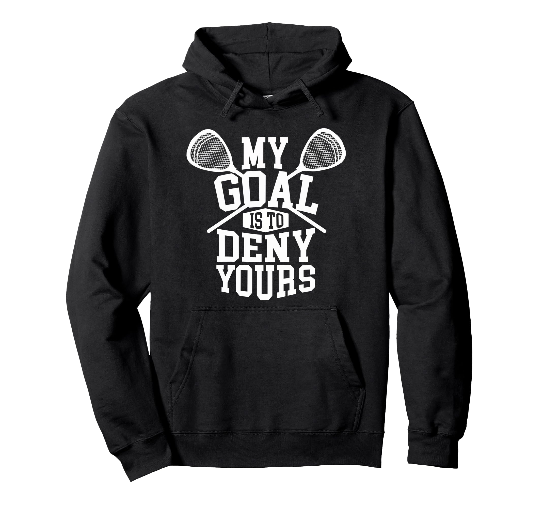 Legendary Lacrosse Funny Goalie Hoodie - Casual Everyday Wear for Adults