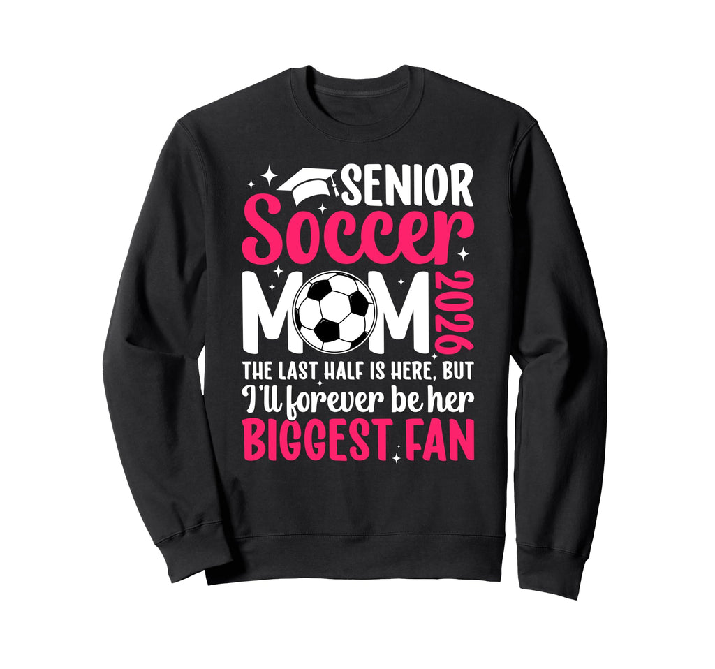 Soccer Senior Mom 2026 Proud Soccer Sweatshirt - Trendy Graphic for Adults